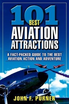 101 Best Aviation Attractions - Purner, John F