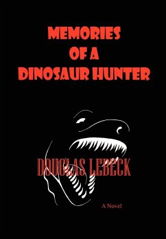 Memories of a Dinosaur Hunter - Lebeck, Douglas