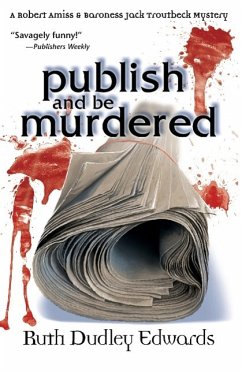 Publish and Be Murdered - Edwards, Ruth Dudley