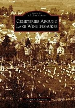 Cemeteries Around Lake Winnipesaukee - Knoblock, Glenn A.