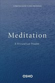 Meditation: The First and Last Freedom: A Practical Guide to Osho Meditations