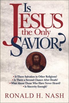 Is Jesus the Only Savior? - Nash, Ronald H