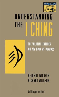 Understanding the I Ching - Wilhelm, Hellmut; Wilhelm, Richard