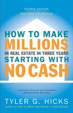 How to Make Millions in Real Estate in Three Years Startingwith No Cash - Hicks, Tyler