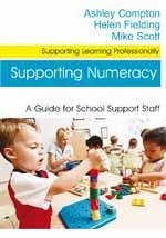 Supporting Numeracy - Compton, Ashley; Fielding, Helen; Scott, Mike