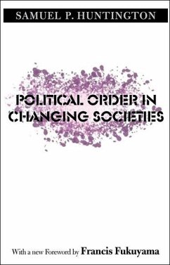 Political Order in Changing Societies - Huntington, Samuel P.