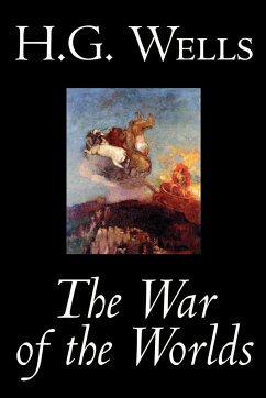 The War of the Worlds by H. G. Wells, Science Fiction, Classics - Wells, H. G.