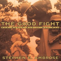 The Good Fight - Ambrose, Stephen E