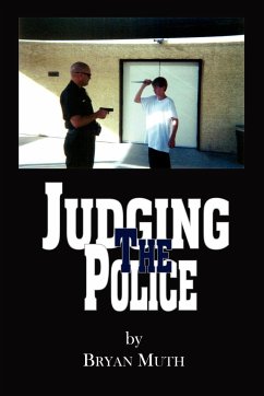 Judging The Police - Muth, Bryan