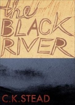 The Black River - Stead, C. K.