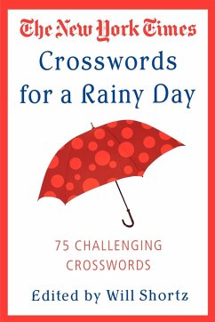 The New York Times Crosswords for a Rainy Day - Shortz, Will