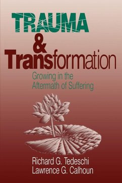 Trauma and Transformation - Tedeschi, Richard G. Calhoun; Calhoun, Lawrence G.