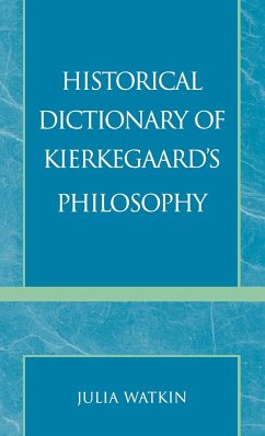 Historical Dictionary of Kierkegaard's Philosophy - Watkin, Julia