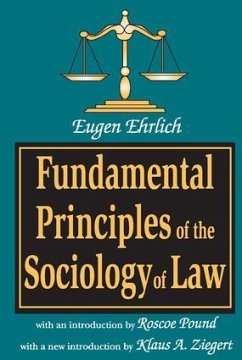 Fundamental Principles of the Sociology of Law - Ehrlich, Eugene; Ziegert, Klaus A