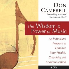 The Wisdom and Power of Music: An Innovative Program to Enhance Your Health, Creativity, and Communication - Campbell, Don G.