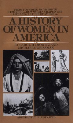 A History of Women in America - Hymowitz, Carol; Weissman, Michaele