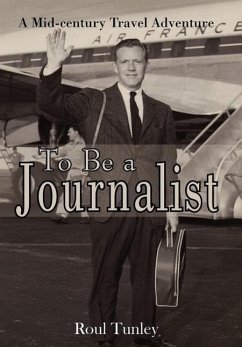 To Be a Journalist - Tunley, Roul