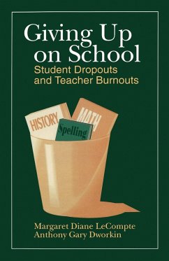 Giving Up on School - Lecompte, Margaret Diane; Dworkin, Anthony Gary