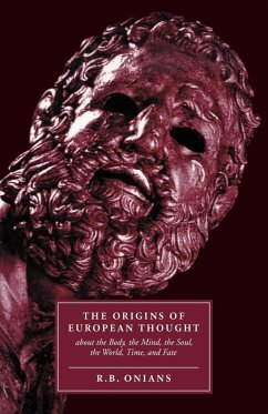 The Origins of European Thought - Onians, R. B.