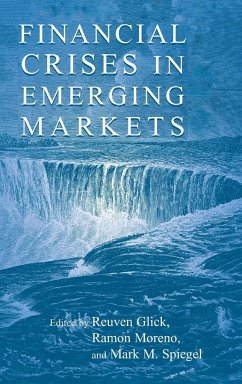 Financial Crises in Emerging Markets - Glick, Reuven / Moreno, Ramon / Spiegel, Mark (eds.)