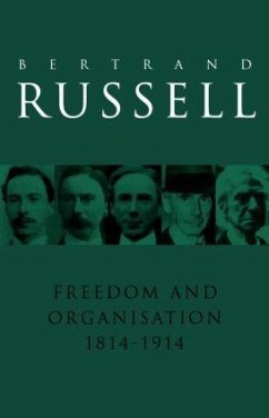 Freedom and Organisation, 1814-1914 - Russell, Bertrand