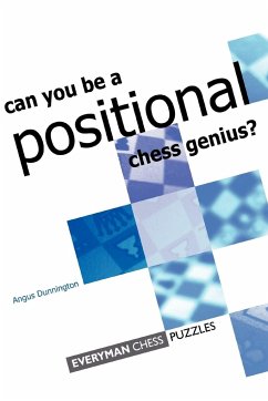 Can you be a Positional Chess Genius - Dunnington, Jacob