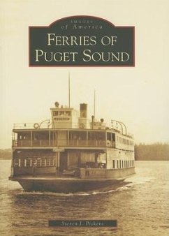 Ferries of Puget Sound - Pickens, Steven J.