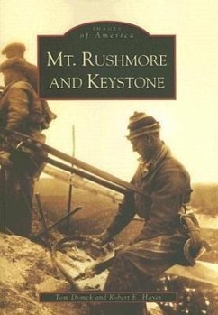 Mt. Rushmore and Keystone - Domek, Tom; Hayes, Robert E.