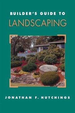 Builder's Guide to Landscaping - Hutchings, Jonathan F.