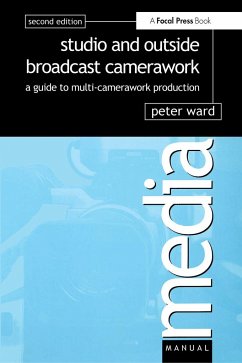 Studio and Outside Broadcast Camerawork - Ward, Peter