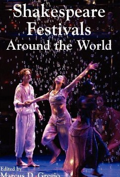 Shakespeare Festivals Around the World - Gregio, Marcus D.