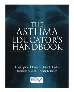 The Asthma Educator's Handbook - Fanta, Christopher H; Stieb, Elisabeth S; Carter, Elaine L; Haver, Kenan E