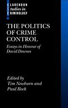 The Politics of Crime Control - Newburn, Tim / Rock, Paul (eds.)