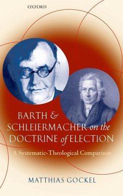 Barth and Schleiermacher on the Doctrine of Election - Gockel, Matthias