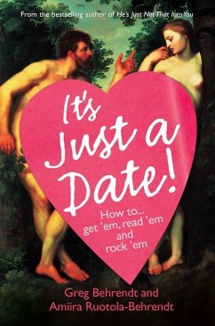 It's Just a Date: How to Get 'Em, How to Read 'Em, And How to Rock 'Em - Behrendt, Greg;Ruotola-Behrendt, Amiira