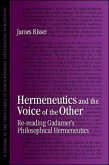 Hermeneutics and the Voice of the Other: Re-Reading Gadamer's Philosophical Hermeneutics
