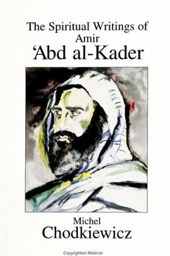 The Spiritual Writings of Amir ʿabd Al-Kader - Chodkiewicz, Michel