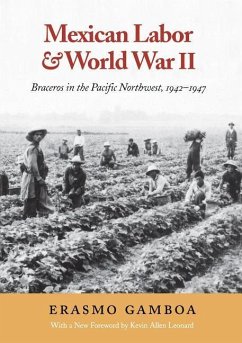 Mexican Labor and World War II - Gamboa, Erasmo