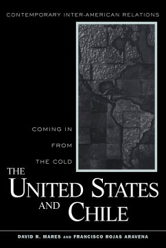 The United States and Chile - Mares, David R; Aravena, Francisco Rojas