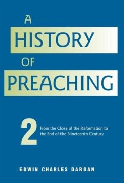 A History of Preaching - Dargan, Edwin Charles