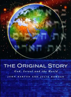 The Original Story - Barton, John; Bowden, Julia