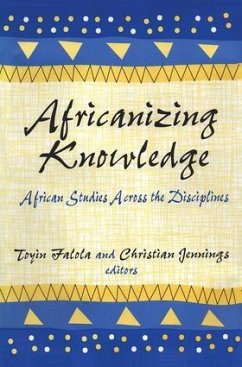 Africanizing Knowledge - Falola, Toyin