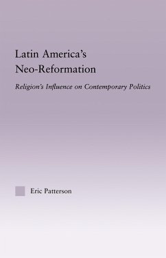 Latin America's Neo-Reformation - Patterson, Eric