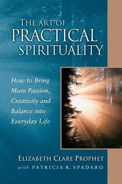 The Art of Practical Spirituality - Prophet, Elizabeth Clare; Spadaro, Patricia R