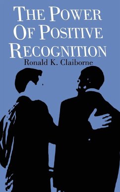 The Power of Positive ~Recognition~ - Claiborne, Ronald K.