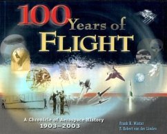 100 Years of Flight - Winter, Frank H; Linden, F Robert van der; F Winter and F van der Linden, National Air and Space Museum