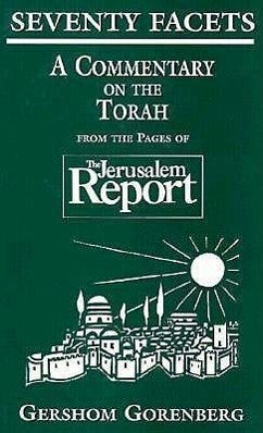 Seventy Facets: A Commentary on the Torah: From the Pages of the Jerusalem Report