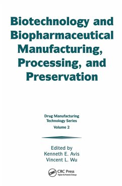 Biotechnology and Biopharmaceutical Manufacturing, Processing, and Preservation - Avis, Kenneth E; Avis, Avis E