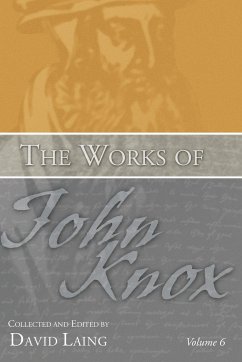 The Works of John Knox, Volume 6 - Knox, John