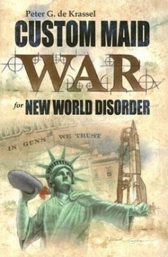 Custom Maid War for New World Disorder: In Guns We Trust - De Krassel, Peter